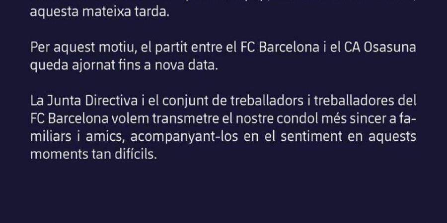 بيان رسمي.. برشلونة يعلن وفاة أحد أفراد الجهاز الطبي للفريق وتأجيل لقاء أوساسونا في الدوري الإسباني